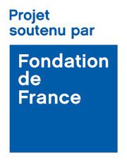 Projet soutenu fondation de france